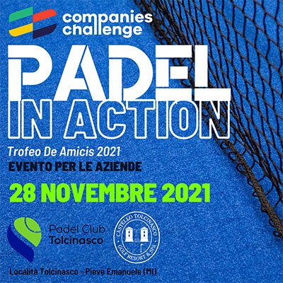 CSAIn Lombardia: COMPANIES CHALLENGE PADEL IN ACTION - Trofeo DeAmicis 2021